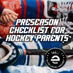 Pre-Season Checklist for House League Hockey Parents